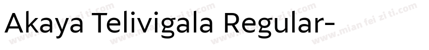 Akaya Telivigala Regular字体转换
